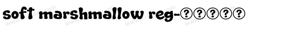 soft marshmallow reg字体转换